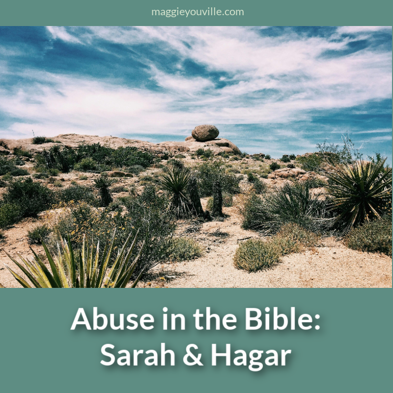 Abuse in the Bible: Sarah & Hagar
